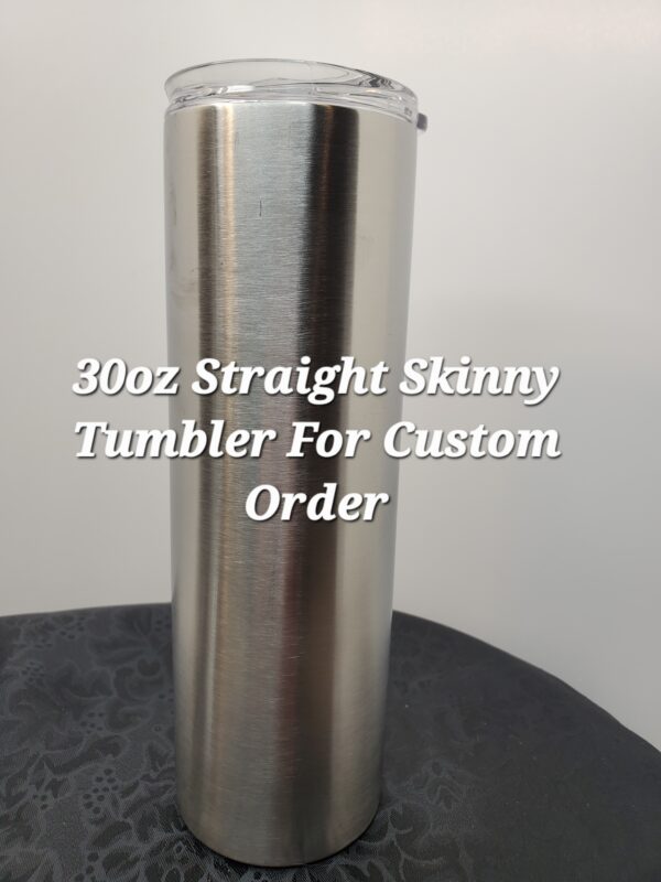 30oz Straight Tumbler For Custom